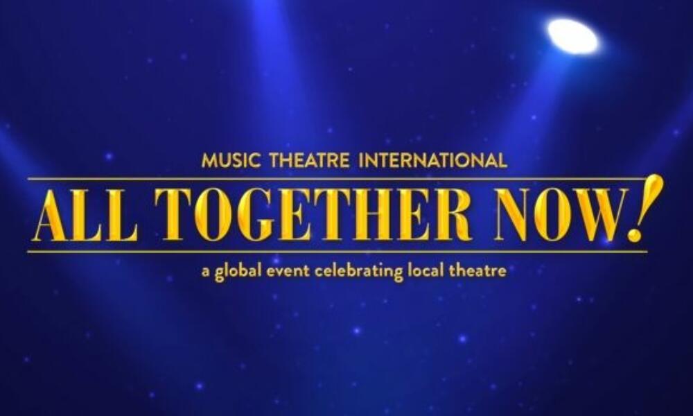 All Together Now!: A Global Event Celebrating Local Theatre image