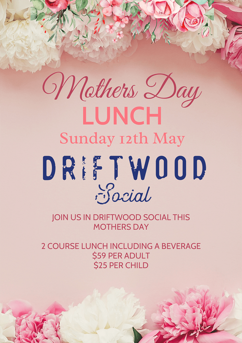Mothers Day at Driftwood Social (image supplied)